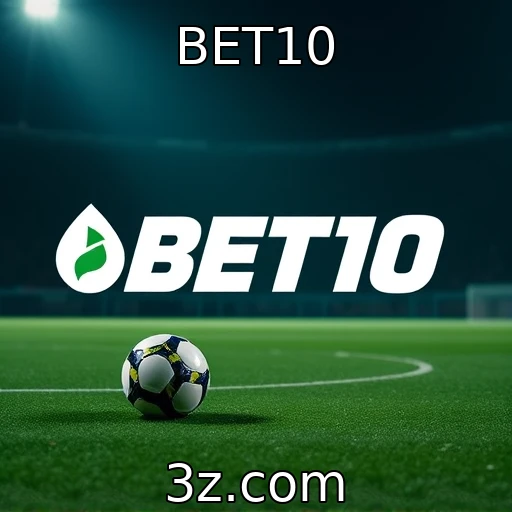 BET10 Apostas Esportivas: Análise Completa do Desempenho das Equipes